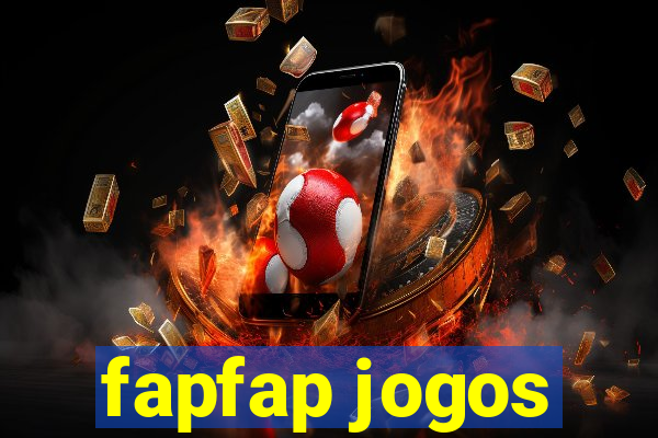 fapfap jogos